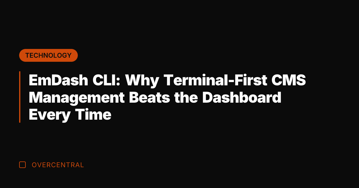 EmDash CLI: Why Terminal-First CMS Management Beats the Dashboard Every Time