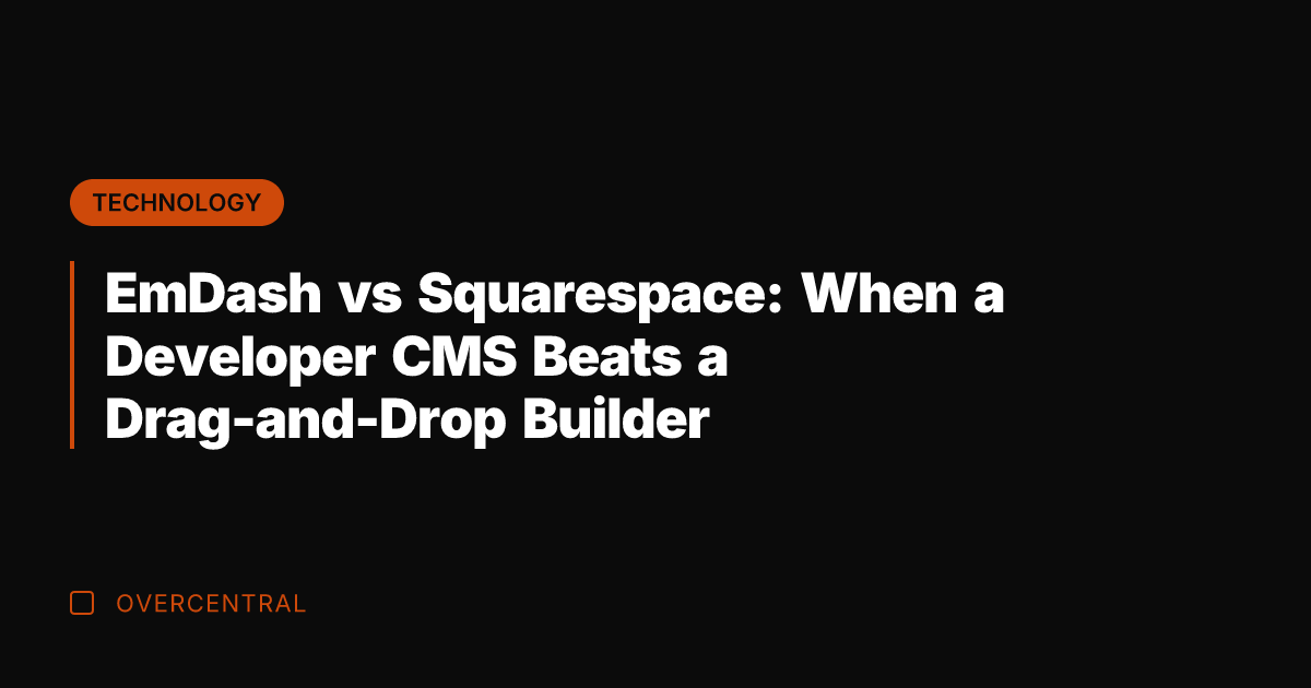 EmDash vs Squarespace: When a Developer CMS Beats a Drag-and-Drop Builder
