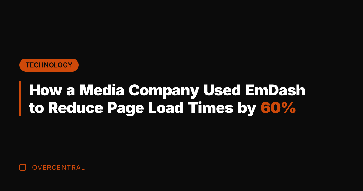 How a Media Company Used EmDash to Reduce Page Load Times by