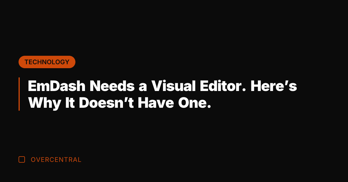 EmDash Needs a Visual Editor. Here's Why It Doesn't Have One.
