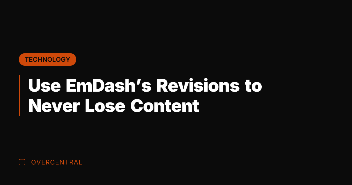 Use EmDash's Revisions to Never Lose Content