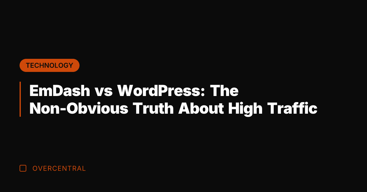 EmDash vs WordPress: The Non-Obvious Truth About High Traffic