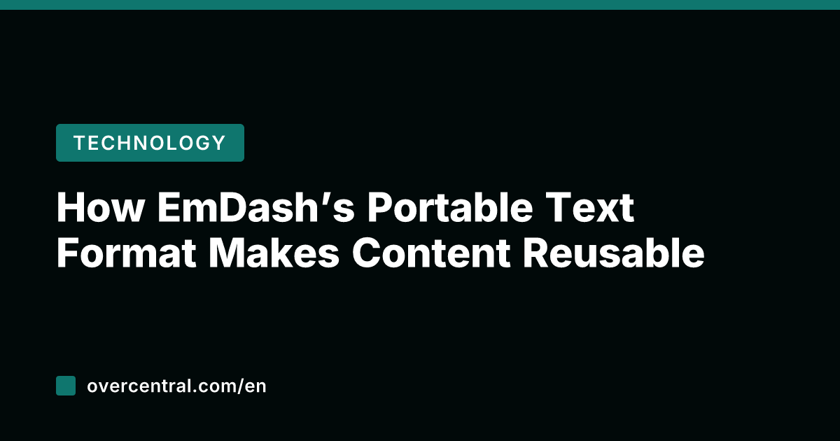 How EmDash’s Portable Text Format Makes Content Reusable