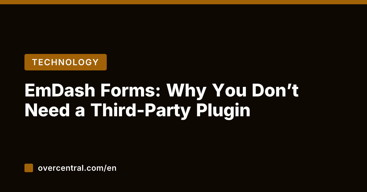 EmDash Forms: Why You Don't Need a Third-Party Plugin