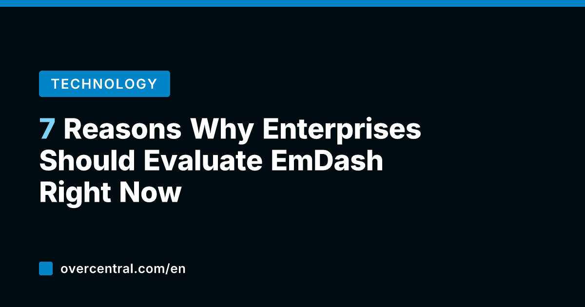 7 Reasons Why Enterprises Should Evaluate EmDash Right Now