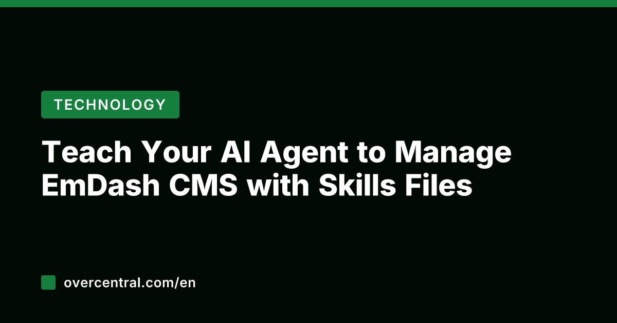 Teach Your AI Agent to Manage EmDash CMS with Skills Files
