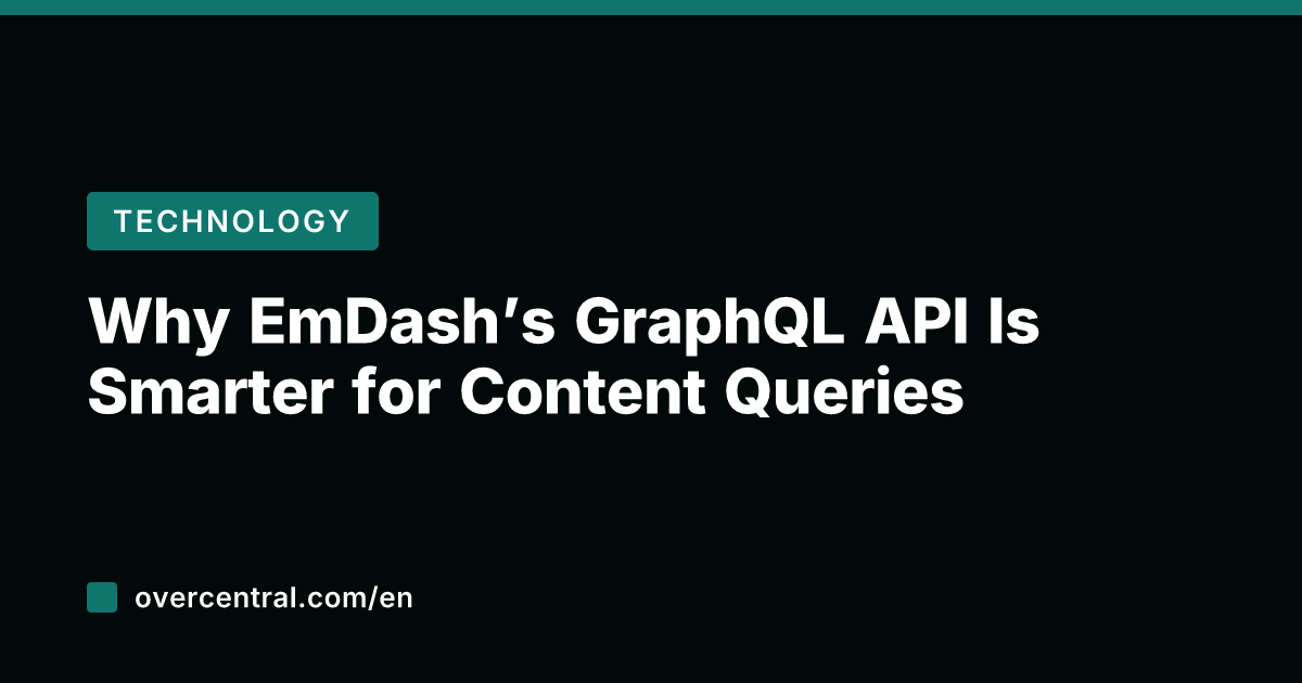 Why EmDash’s GraphQL API Is Smarter for Content Queries