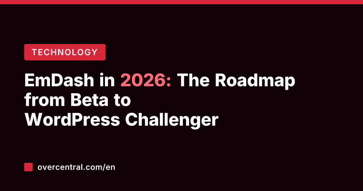 EmDash in 2026: The Roadmap from Beta to WordPress Challenger