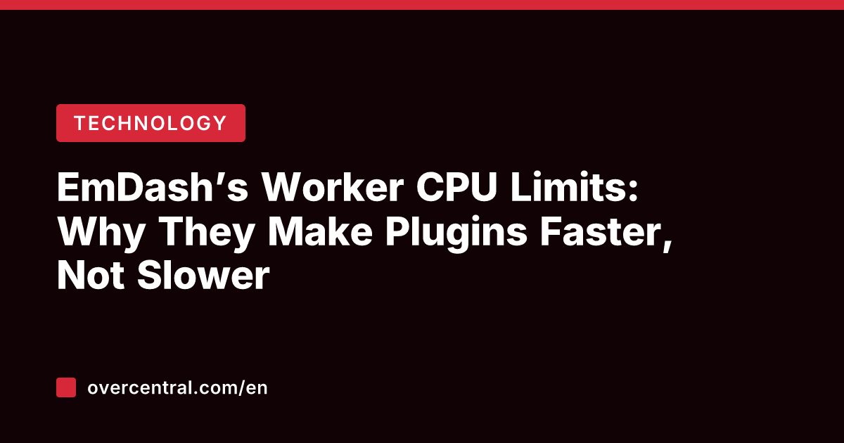EmDash’s Worker CPU Limits: Why They Make Plugins Faster, Not Slower