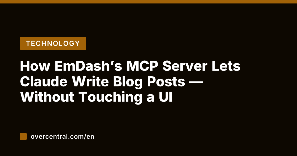 How EmDash’s MCP Server Lets Claude Write Blog Posts — Without Touching