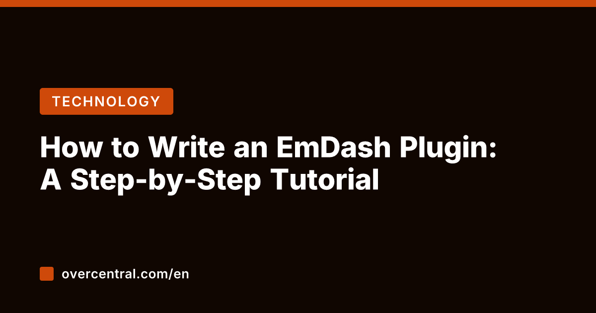 How to Write an EmDash Plugin: A Step-by-Step Tutorial