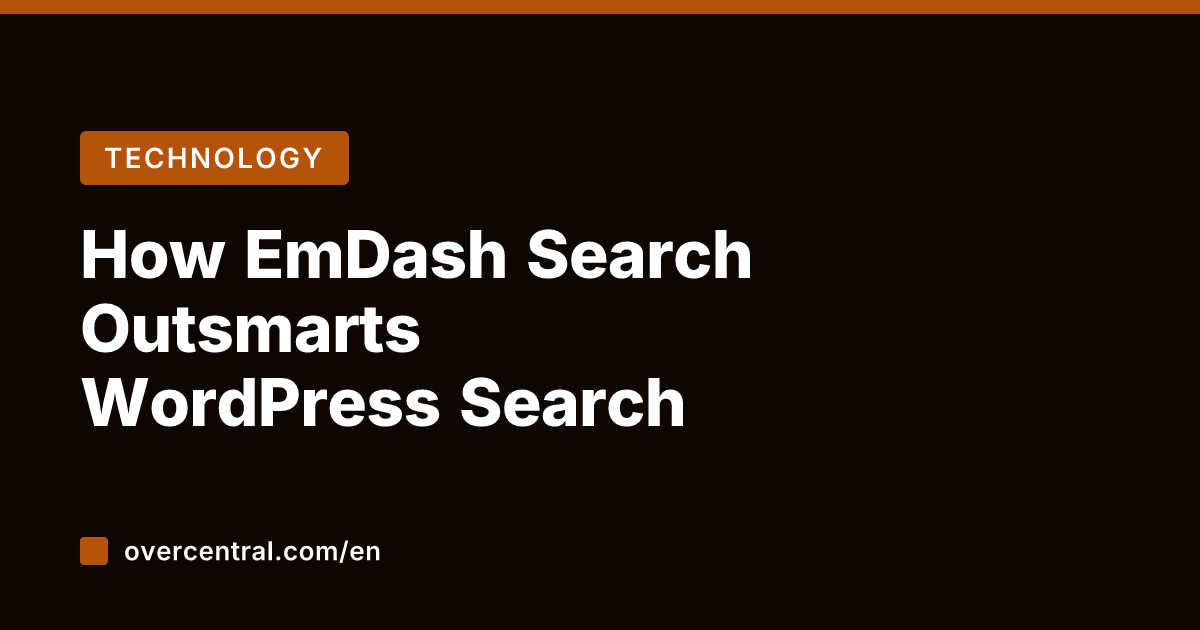 How EmDash Search Outsmarts WordPress Search