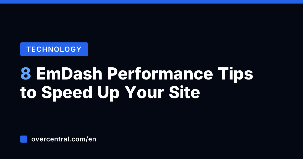 8 EmDash Performance Tips to Speed Up Your Site