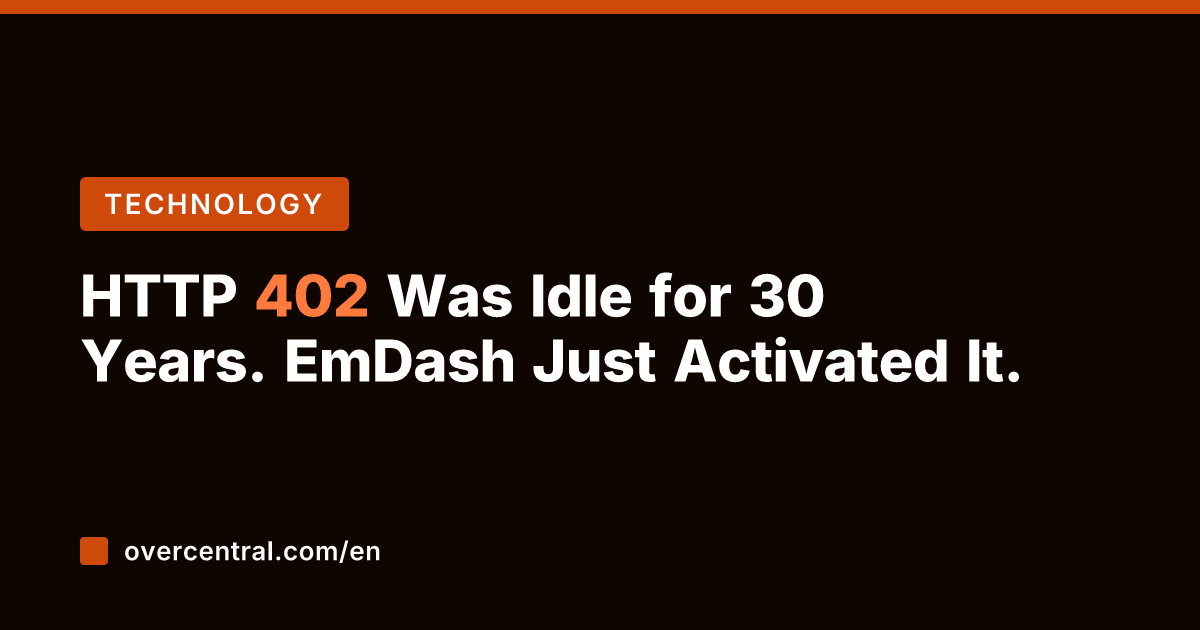 HTTP 402 Was Idle for 30 Years. EmDash Just Activated It.