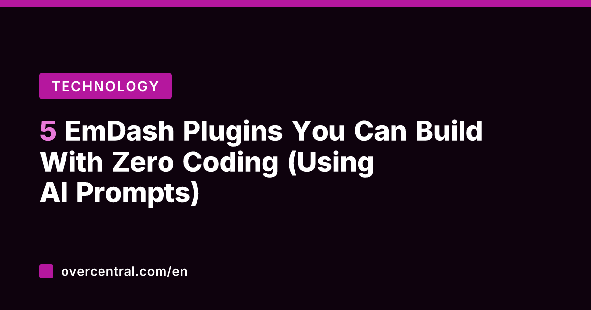 5 EmDash Plugins You Can Build With Zero Coding (Using AI Prompts)