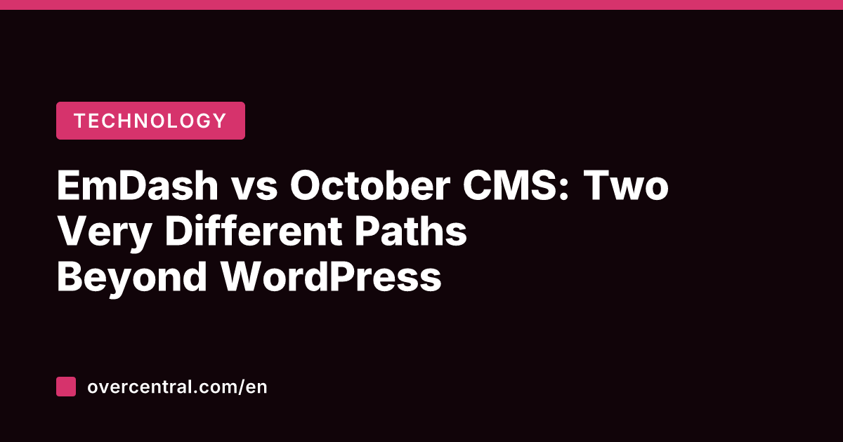 EmDash vs October CMS: Two Very Different Paths Beyond WordPress