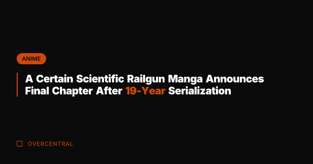 A Certain Scientific Railgun Manga Announces Final Chapter After 19-Year Serialization