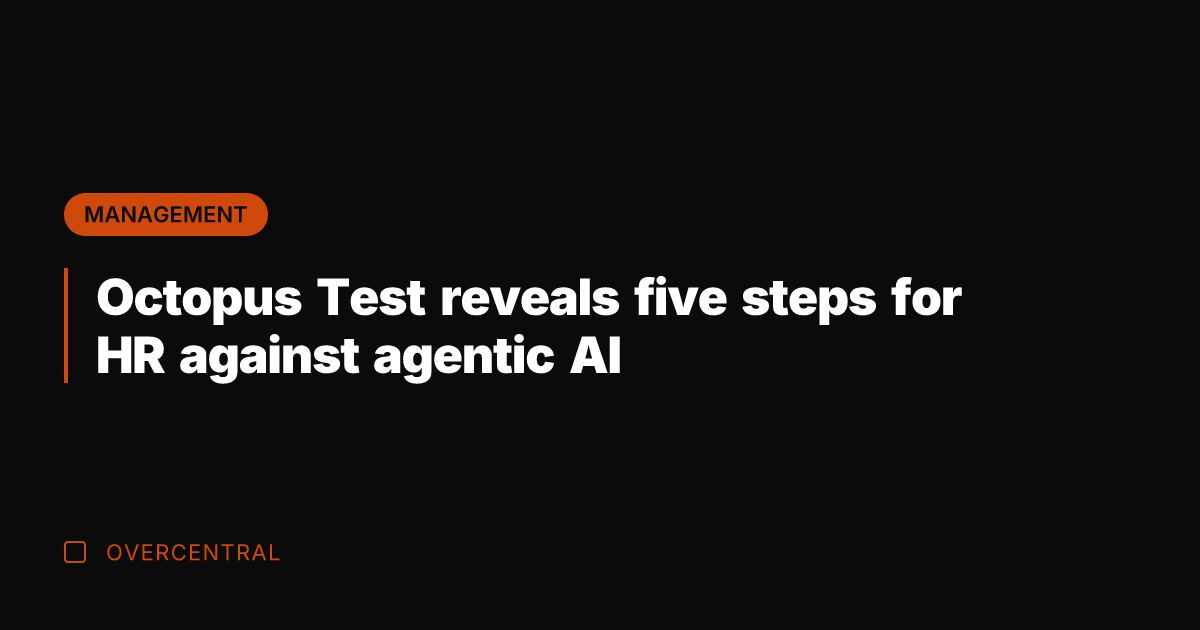Octopus Test reveals five steps for HR against agentic AI