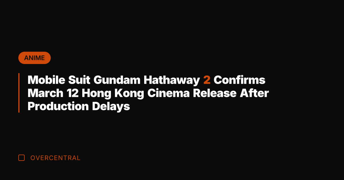 Mobile Suit Gundam Hathaway 2 Confirms March 12 Hong Kong Cinema Release
