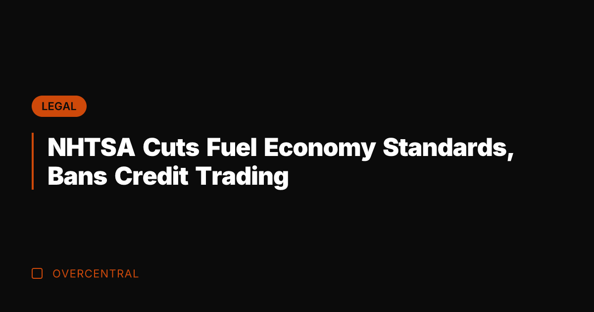 NHTSA Cuts Fuel Economy Standards, Bans Credit Trading