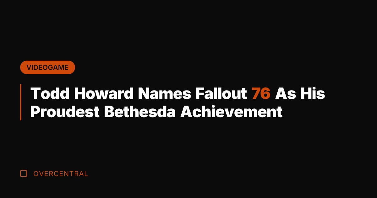 Todd Howard Names Fallout 76 As His Proudest Bethesda Achievement