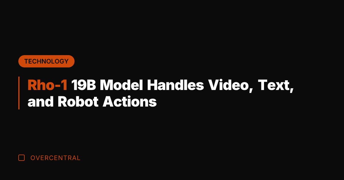 Rho-1 19B Model Handles Video, Text, and Robot Actions