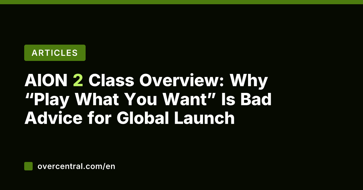 AION 2 Class Overview: Why “Play What You Want” Is Bad Advice