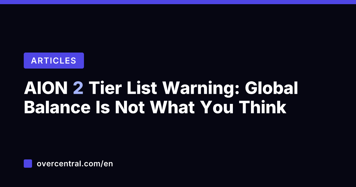 AION 2 Tier List Warning: Global Balance Is Not What You Think
