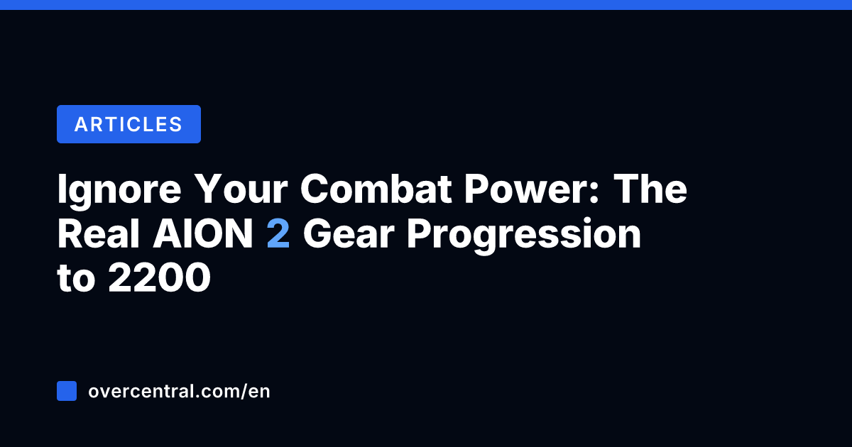 Ignore Your Combat Power: The Real AION 2 Gear Progression to 2200