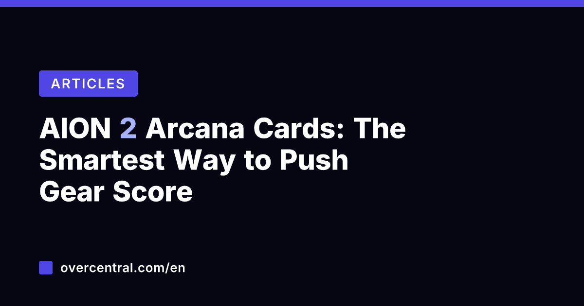 AION 2 Arcana Cards: The Smartest Way to Push Gear Score