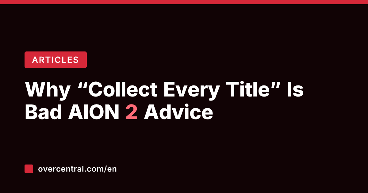 Why "Collect Every Title" Is Bad AION 2 Advice