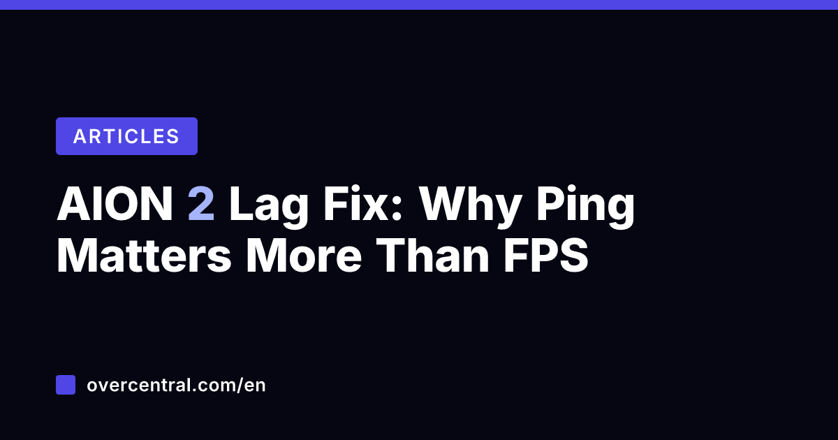 AION 2 Lag Fix: Why Ping Matters More Than FPS