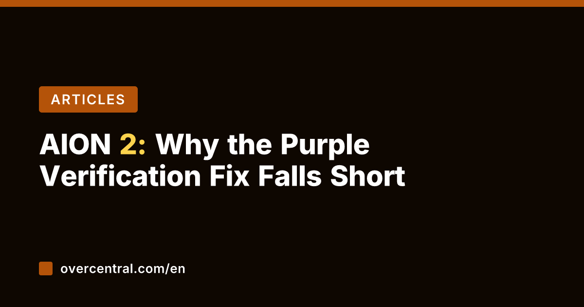 AION 2: Why the Purple Verification Fix Falls Short