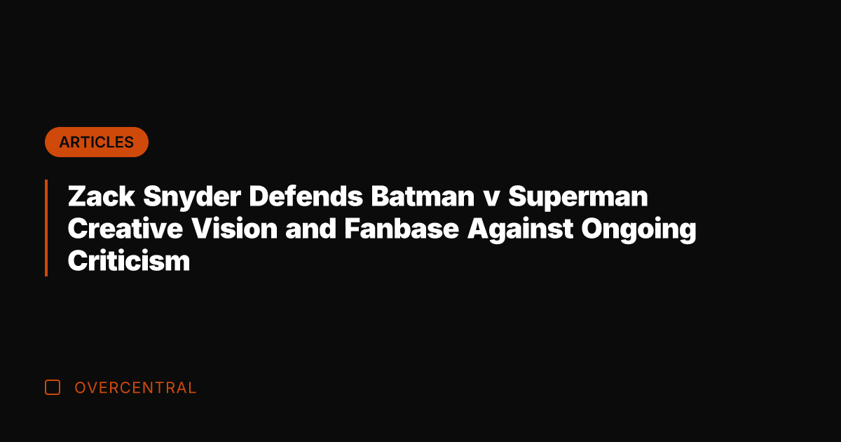 Zack Snyder Defends Batman v Superman Creative Vision and Fanbase Against Ongoing