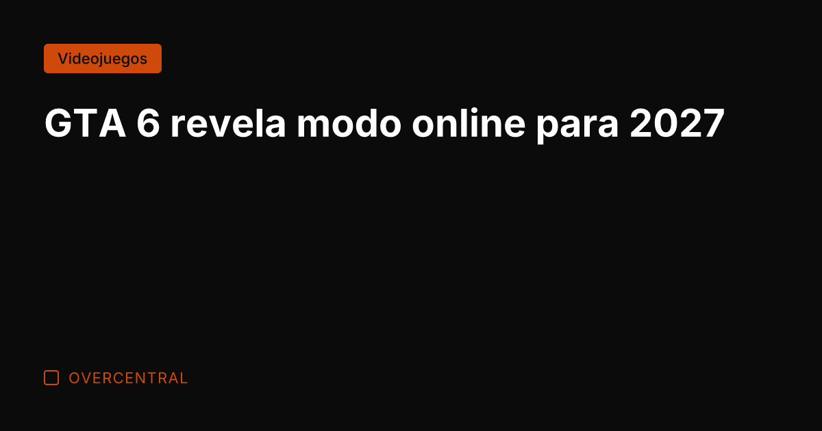 GTA 6 revela modo online para 2027