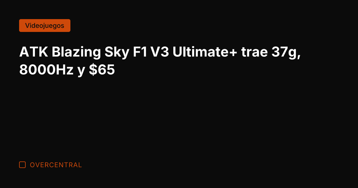 ATK Blazing Sky F1 V3 Ultimate+ trae 37g, 8000Hz y 