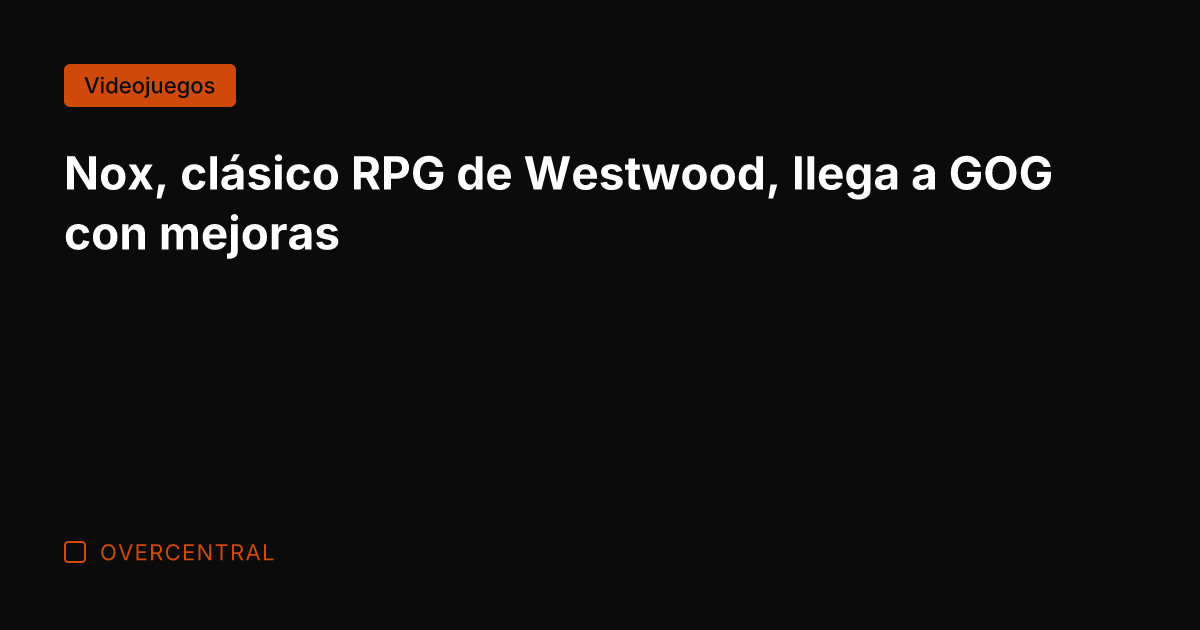 Nox, clásico RPG de Westwood, llega a GOG con mejoras