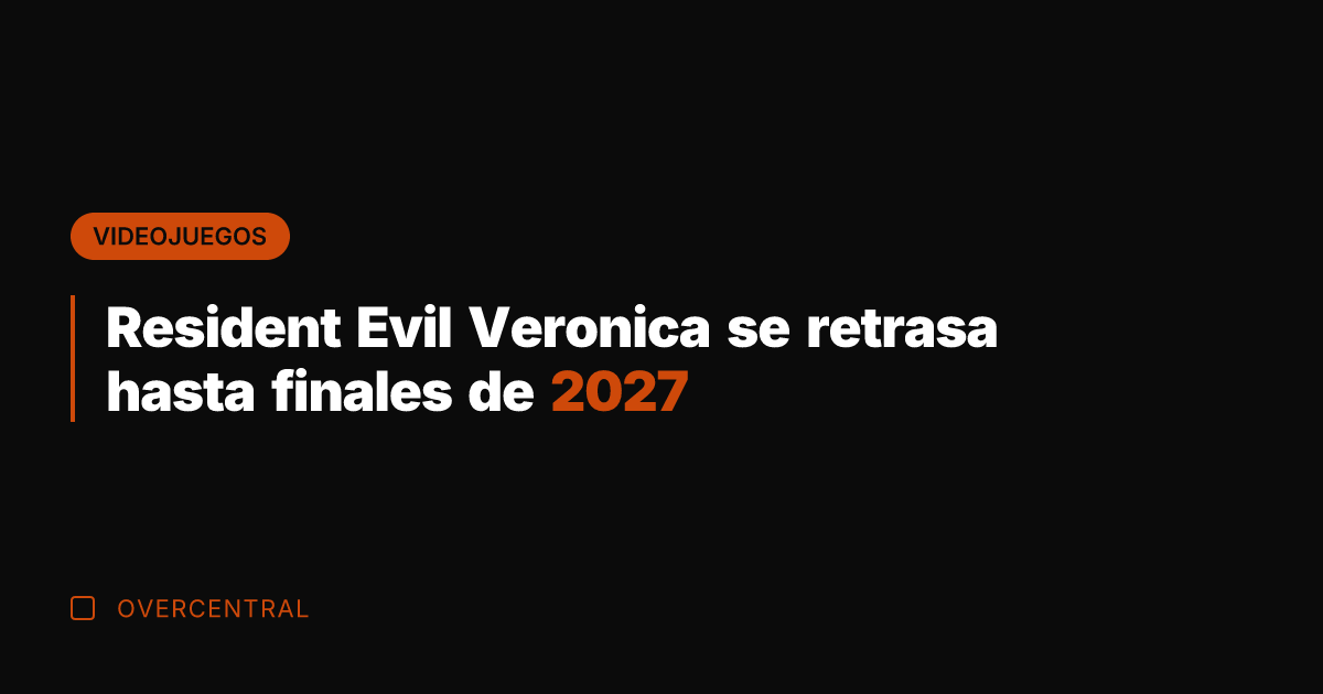 Resident Evil Veronica se retrasa hasta finales de 2027