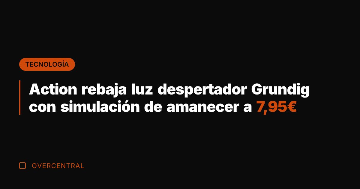 Action rebaja luz despertador Grundig con simulación de amanecer a 7,95€
