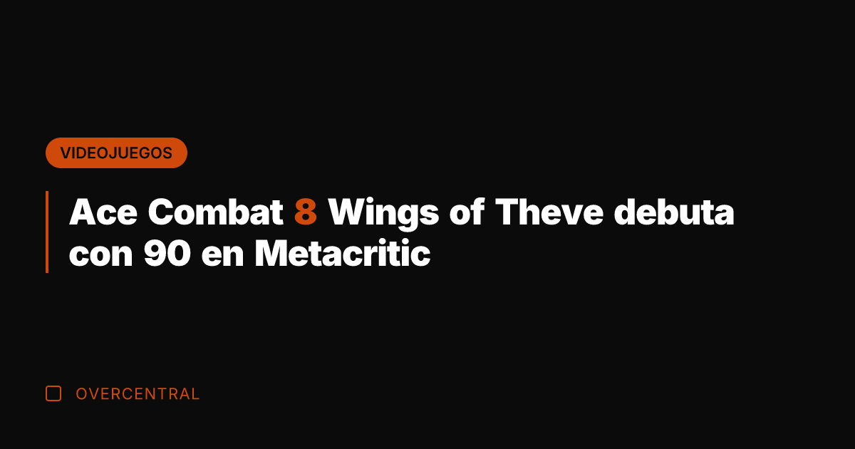 Ace Combat 8 Wings of Theve debuta con 90 en Metacritic