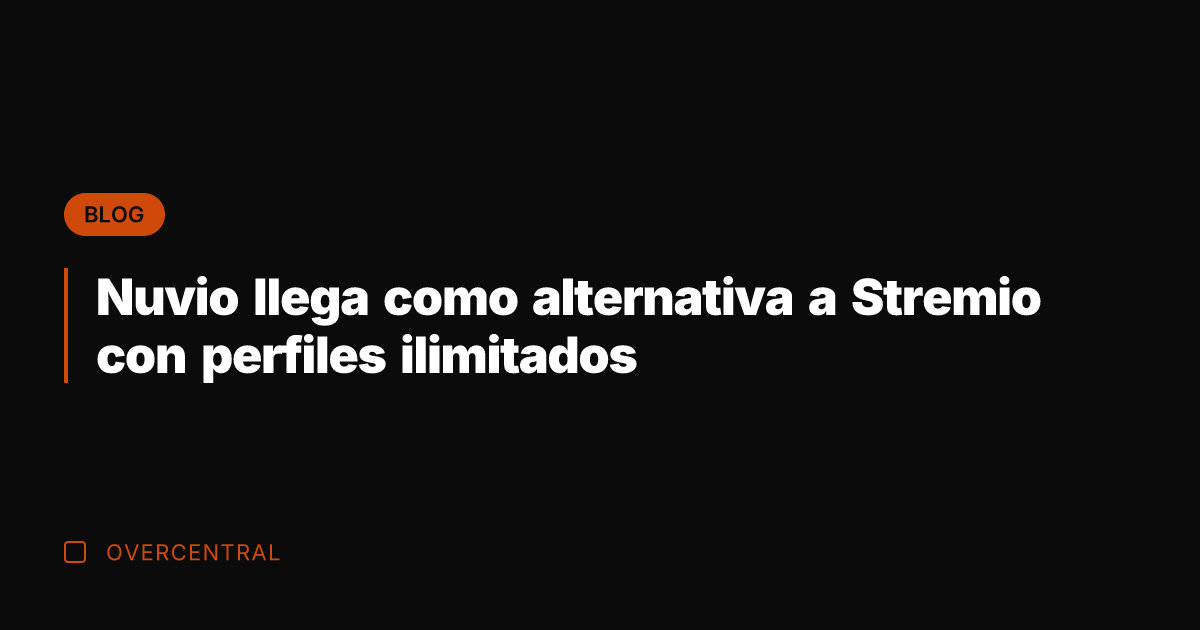 Nuvio llega como alternativa a Stremio con perfiles ilimitados