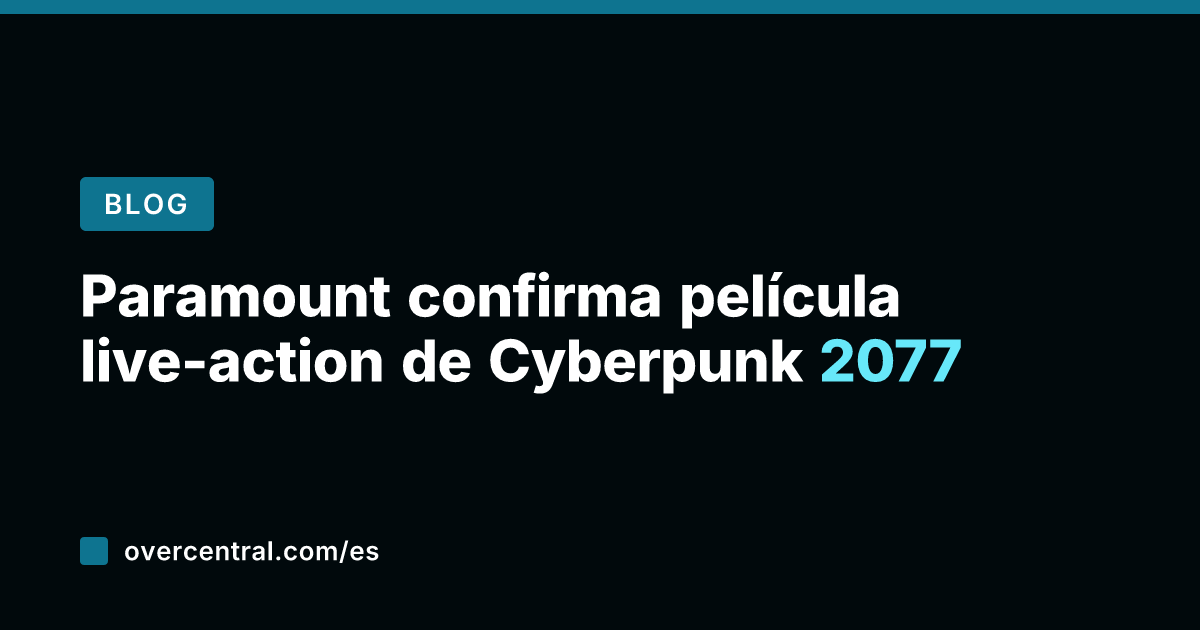 Paramount confirma película live-action de Cyberpunk 2077