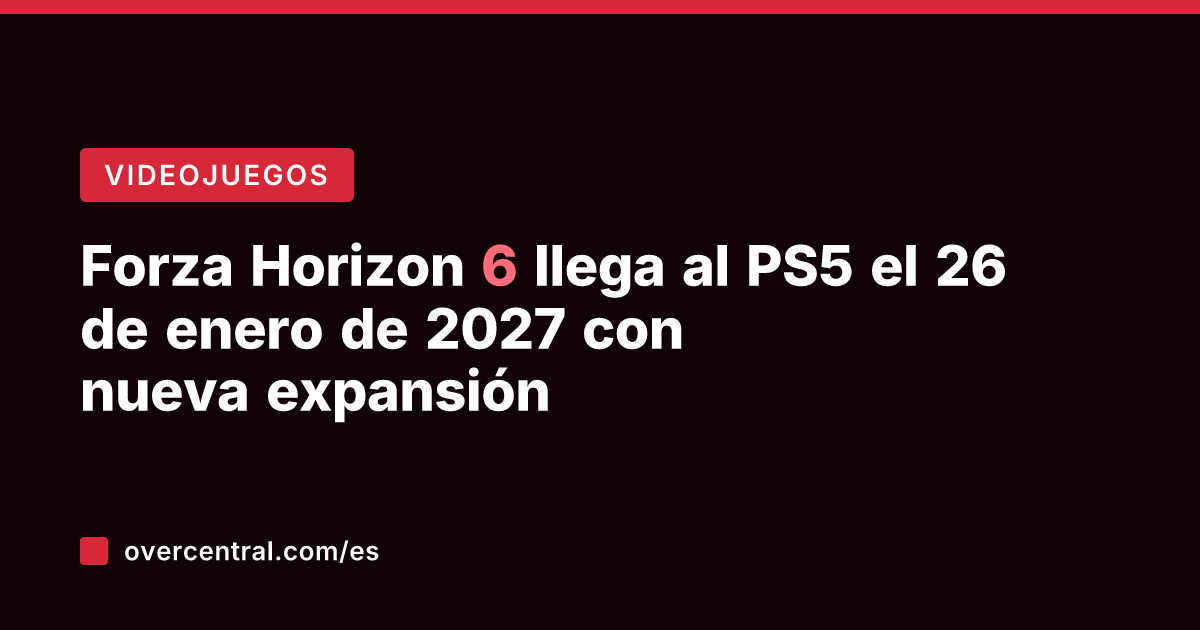 Forza Horizon 6 llega al PS5 el 26 de enero de 2027