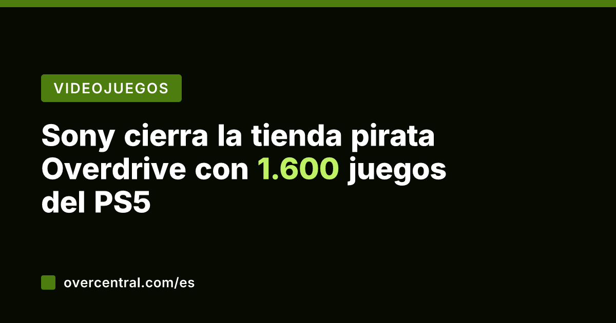 Sony cierra la tienda pirata Overdrive con 1.600 juegos del PS5