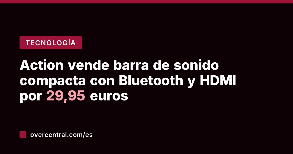 Action vende barra de sonido compacta con Bluetooth y HDMI por 29,95