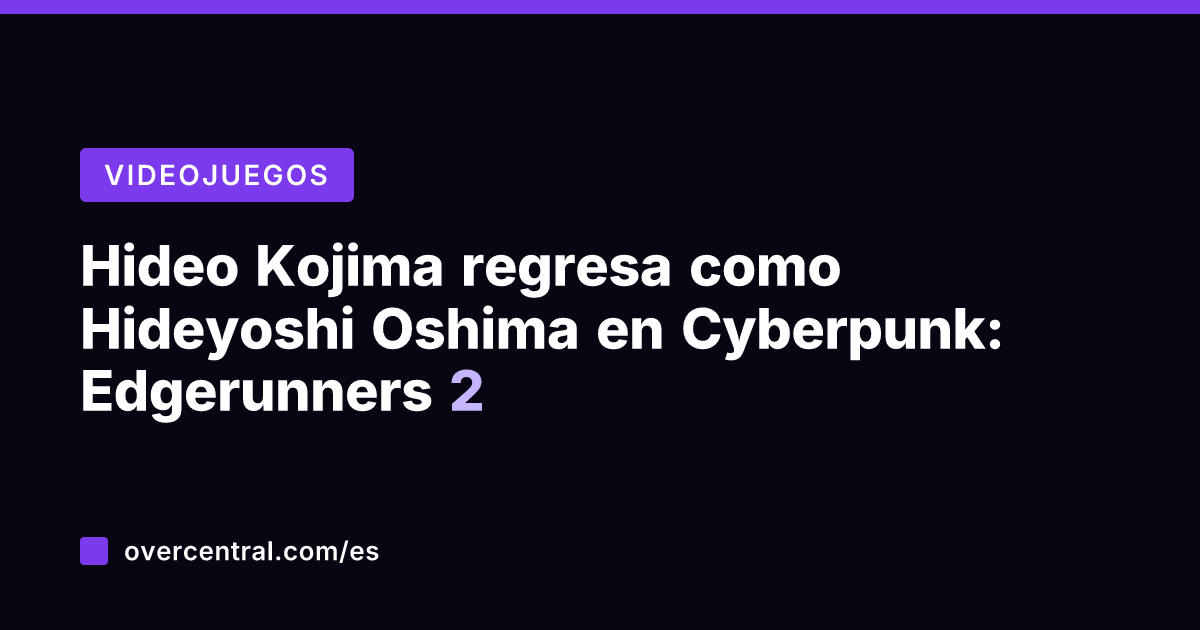 Hideo Kojima regresa como Hideyoshi Oshima en Cyberpunk: Edgerunners 2