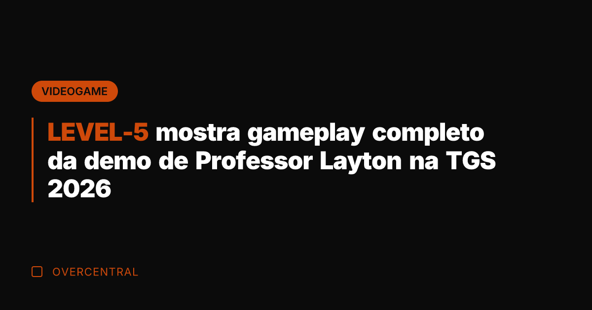 LEVEL-5 mostra gameplay completo da demo de Professor Layton na TGS 2026