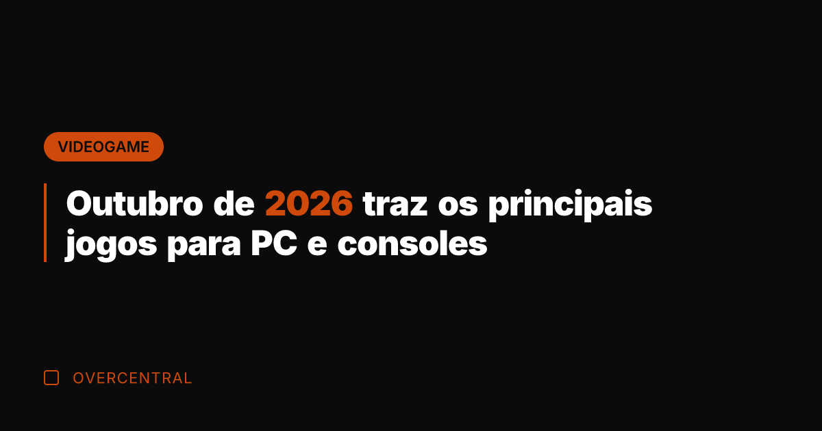 Outubro de 2026 traz os principais jogos para PC e consoles