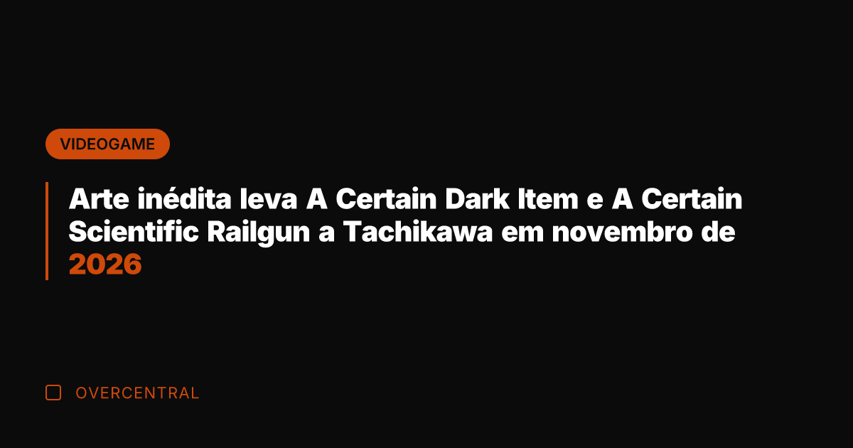 Arte inédita leva A Certain Dark Item e A Certain Scientific Railgun