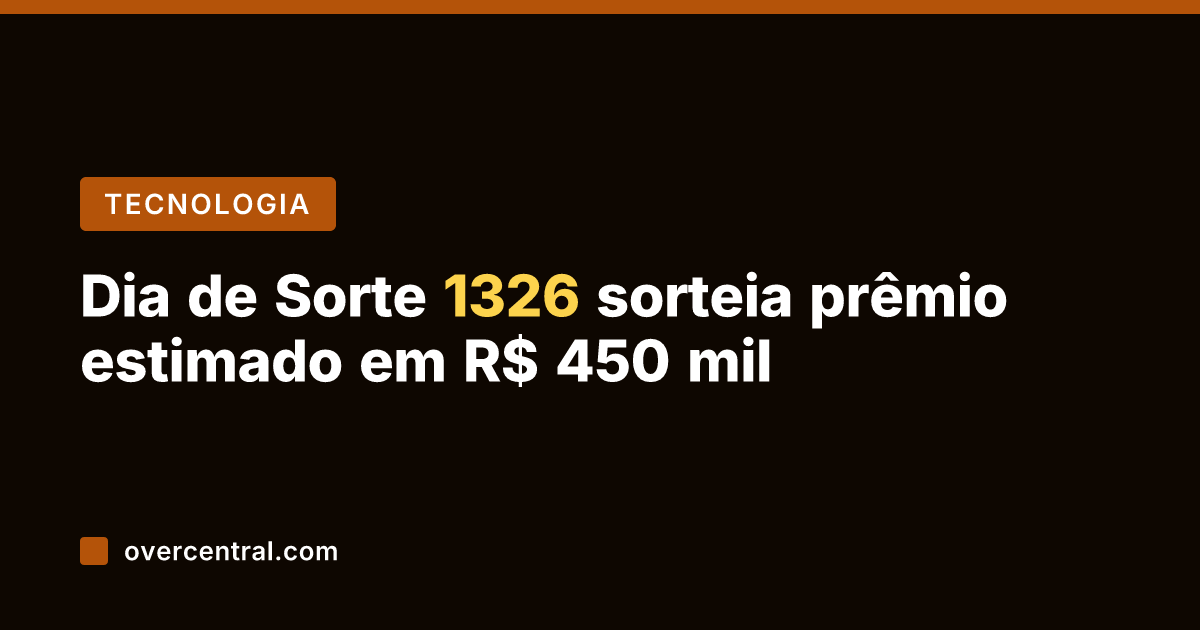 Dia de Sorte 1326 sorteia prêmio estimado em R$ 450 mil